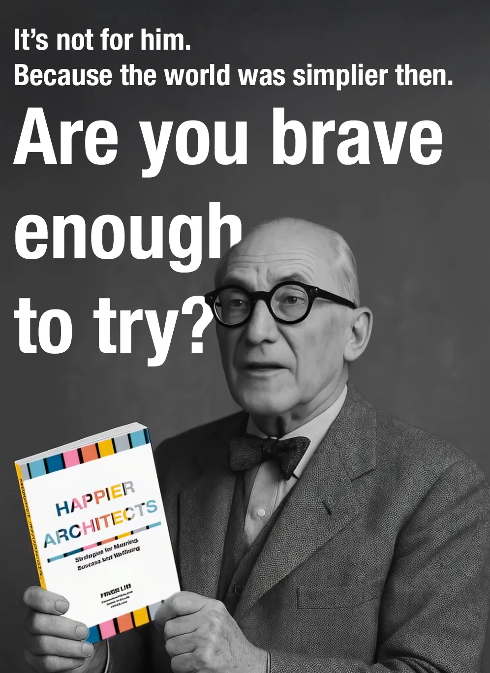 Happier Architects book cover with Le Corbusier poster challenging studio leaders to rethink human performance